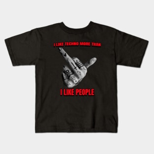 I like techno more than i like people cool Kids T-Shirt